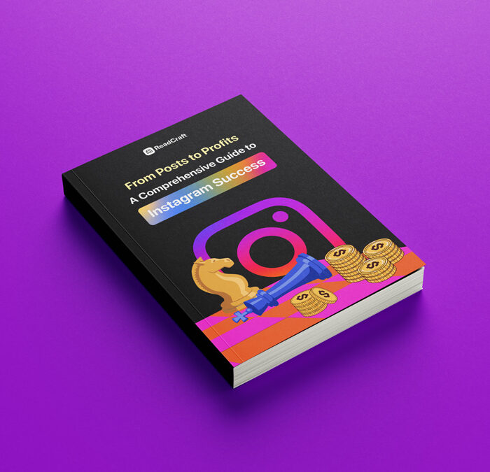 From Posts to Profits: A Comprehensive Guide to Instagram Success