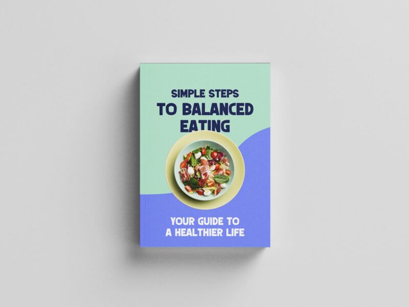Simple Steps to Balanced Eating, Healthy Eating eBook for Beginners.